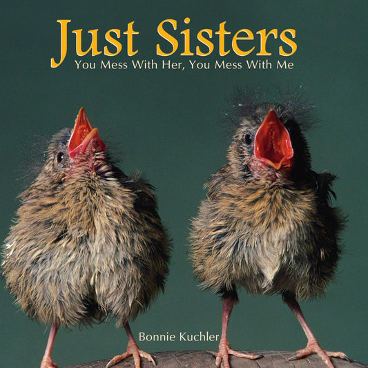Just Sisters: You Mess With Her, You Mess With Me - 1486