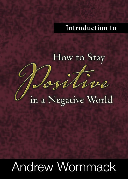 Introduction to How to Stay Positive in a Negative World (Gospel Truth Series) - 892