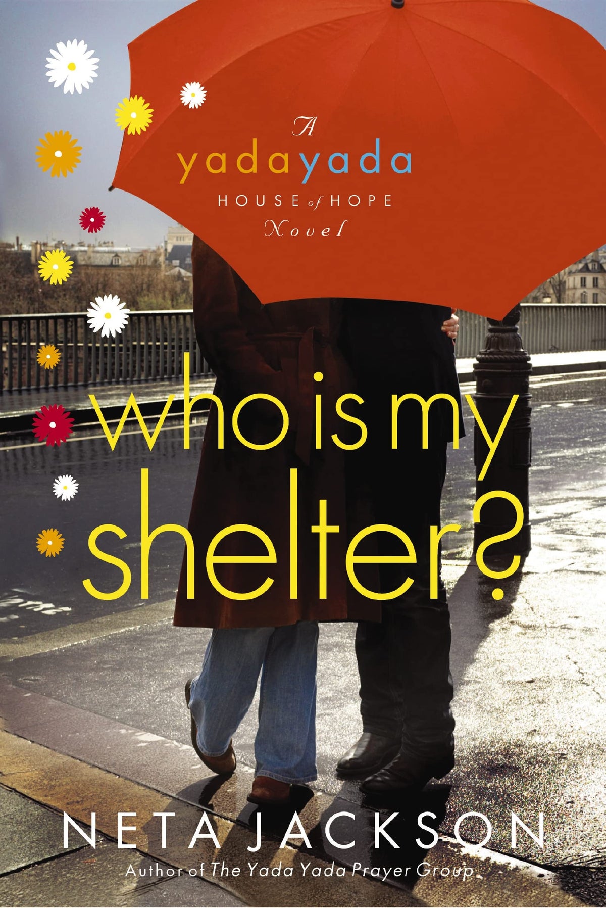 Who Is My Shelter? (Yada Yada House of Hope, Book 4)