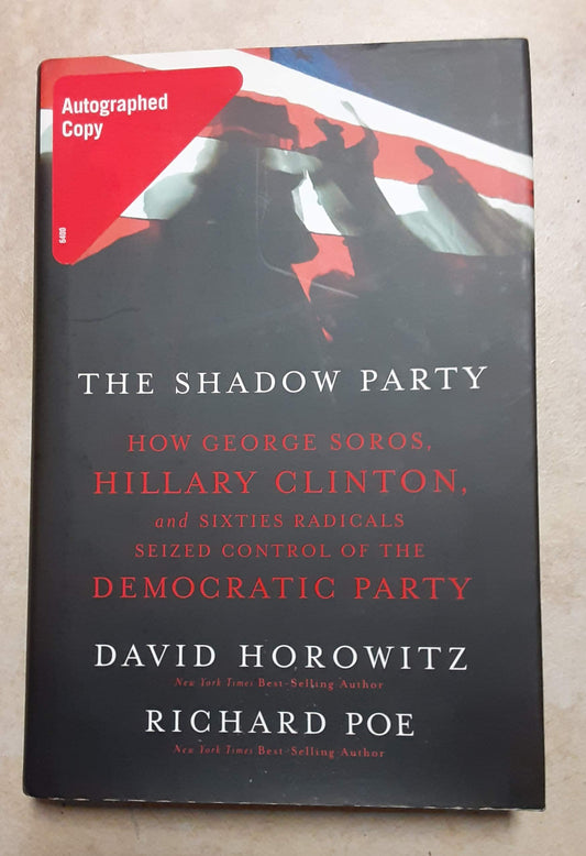 The Shadow Party: How George Soros, Hillary Clinton, And Sixties Radicals Seized Control of the Democratic Party - 1637