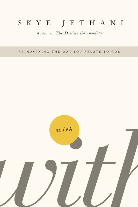 With: Reimagining the Way You Relate to God - 4548