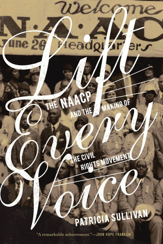 Lift Every Voice: The NAACP and the Making of the Civil Rights Movement - 2562