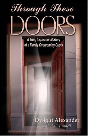 Through These Doors: a true inspirational story of a family overcoming crisis