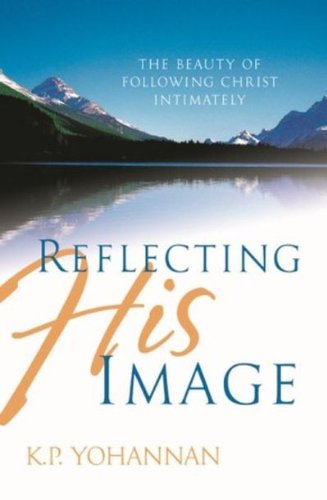 Reflecting His Image: The Beauty of Following Christ Intimately