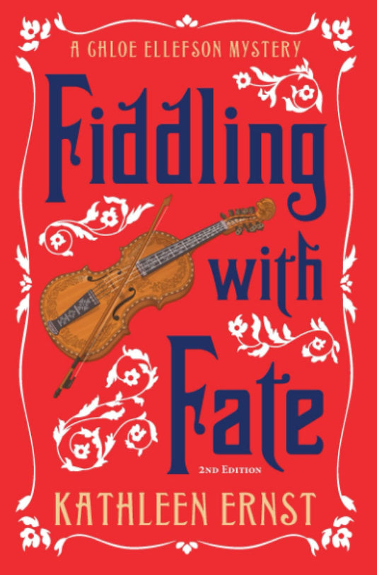 Fiddling with Fate (A Chloe Ellefson Mystery)