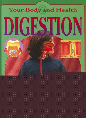 Digestion (Your Body And Health) - 2501