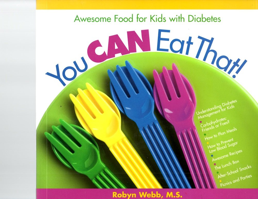 You Can Eat That!: Awesome Food for Kids With Diabetes