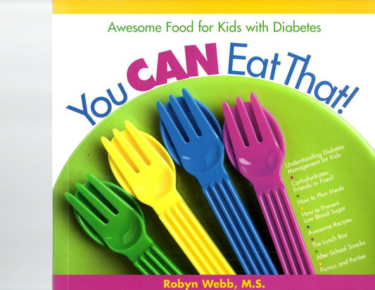 You Can Eat That!: Awesome Food for Kids With Diabetes