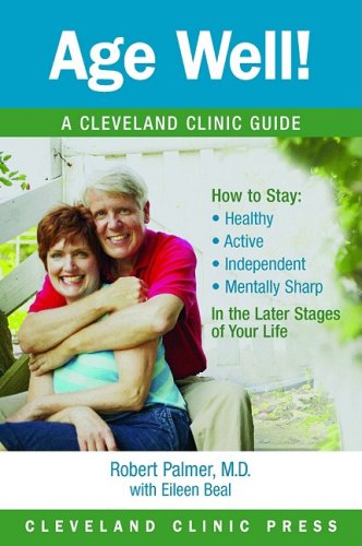 Age Well!: A Cleveland Clinic Guide