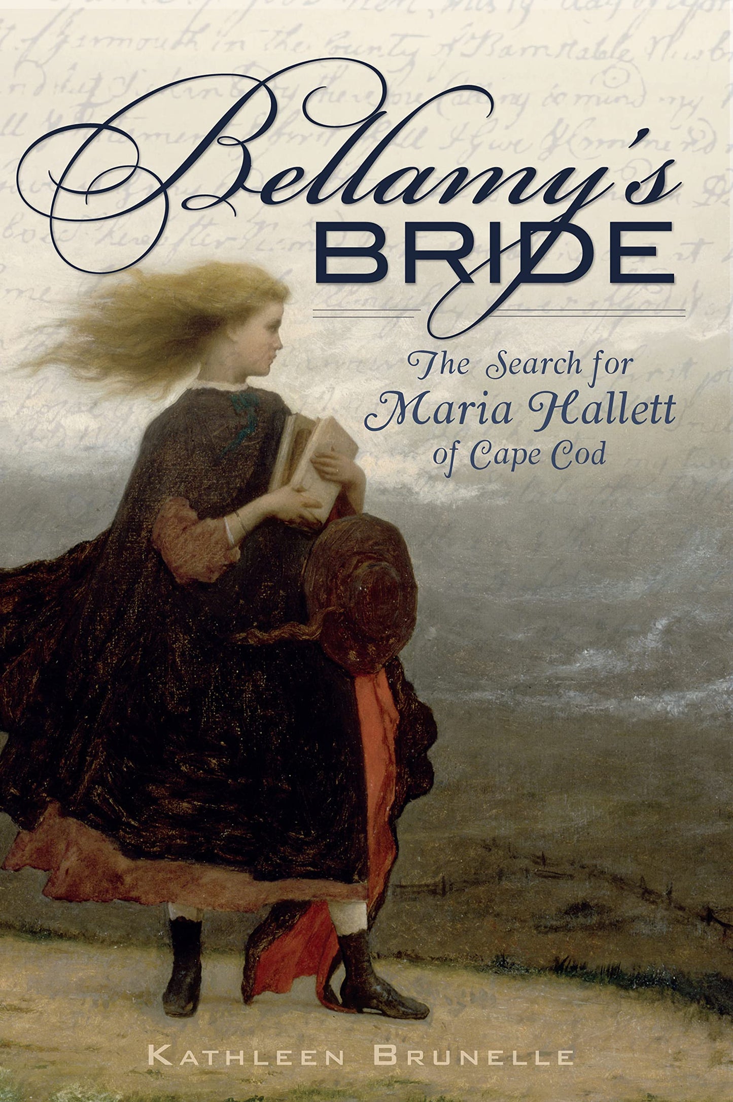 Bellamy's Bride: The Search for Maria Hallett of Cape Cod (American Legends) - 2747