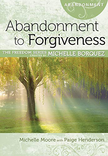 Abandonment to Forgiveness (Freedom Series) - 1052