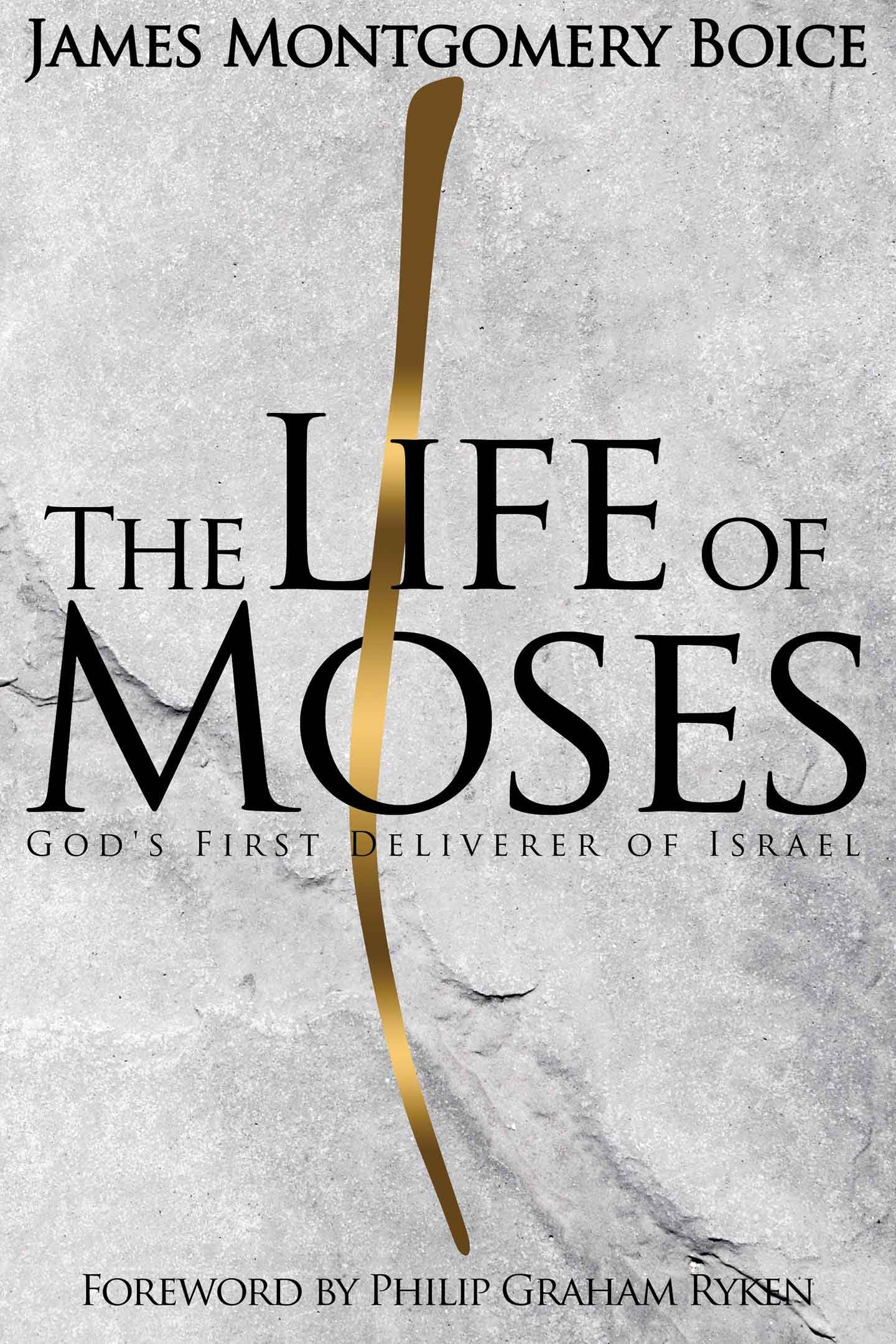 The Life of Moses: God's First Deliverer of Israel - 455