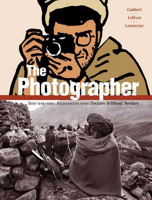 The Photographer: Into War-torn Afghanistan with Doctors Without Borders - 2639