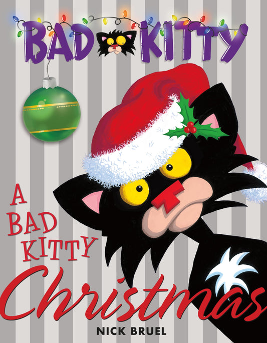 A Bad Kitty Christmas: Includes Three Ready-to-Hang Ornaments! - 7996