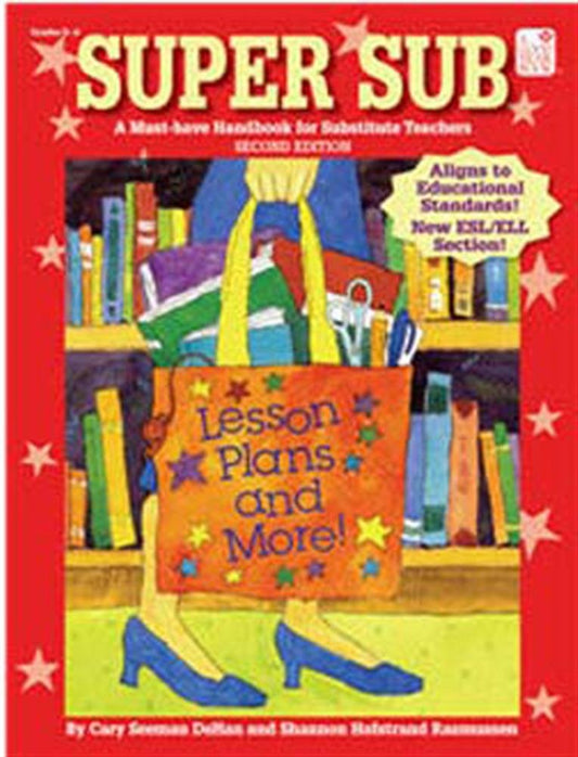 Super Sub: A Must-Have Handbook for Substitute Teachers