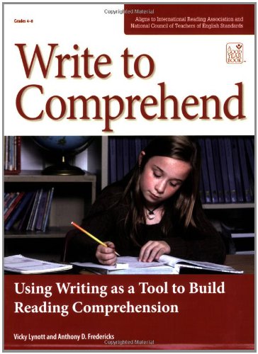 Write to Comprehend: Using Writing as a Tool to Build Reading Comprehension - 3651