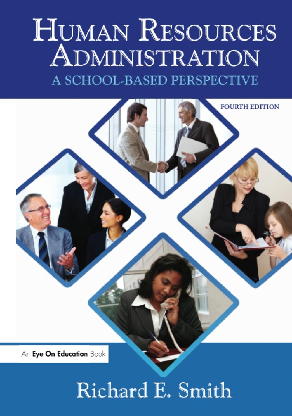 Human Resources Administration: A School Based Perspective