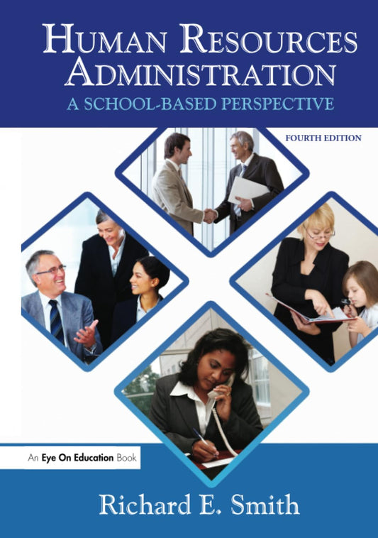 Human Resources Administration: A School Based Perspective