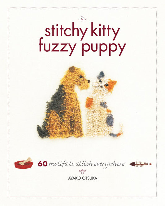 Stitchy Kitty Fuzzy Puppy: 60 Motifs to Stitch Everywhere - 3993