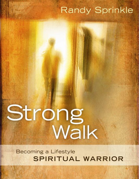 Strong Walk: Becoming a Lifestyle Spiritual Warrior - 6039