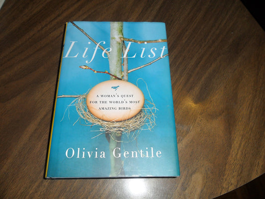 Life List: A Woman's Quest for the World's Most Amazing Birds - 7761
