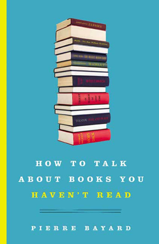 How to Talk About Books You Haven't Read - 761