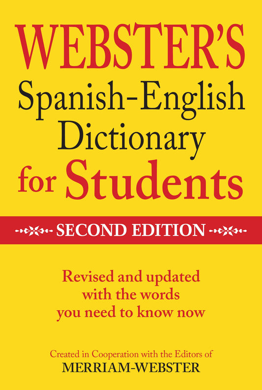 Merriam-Webster Websters Spanish-English Dictionary for Students, Second Edition (English and Spanish Edition)