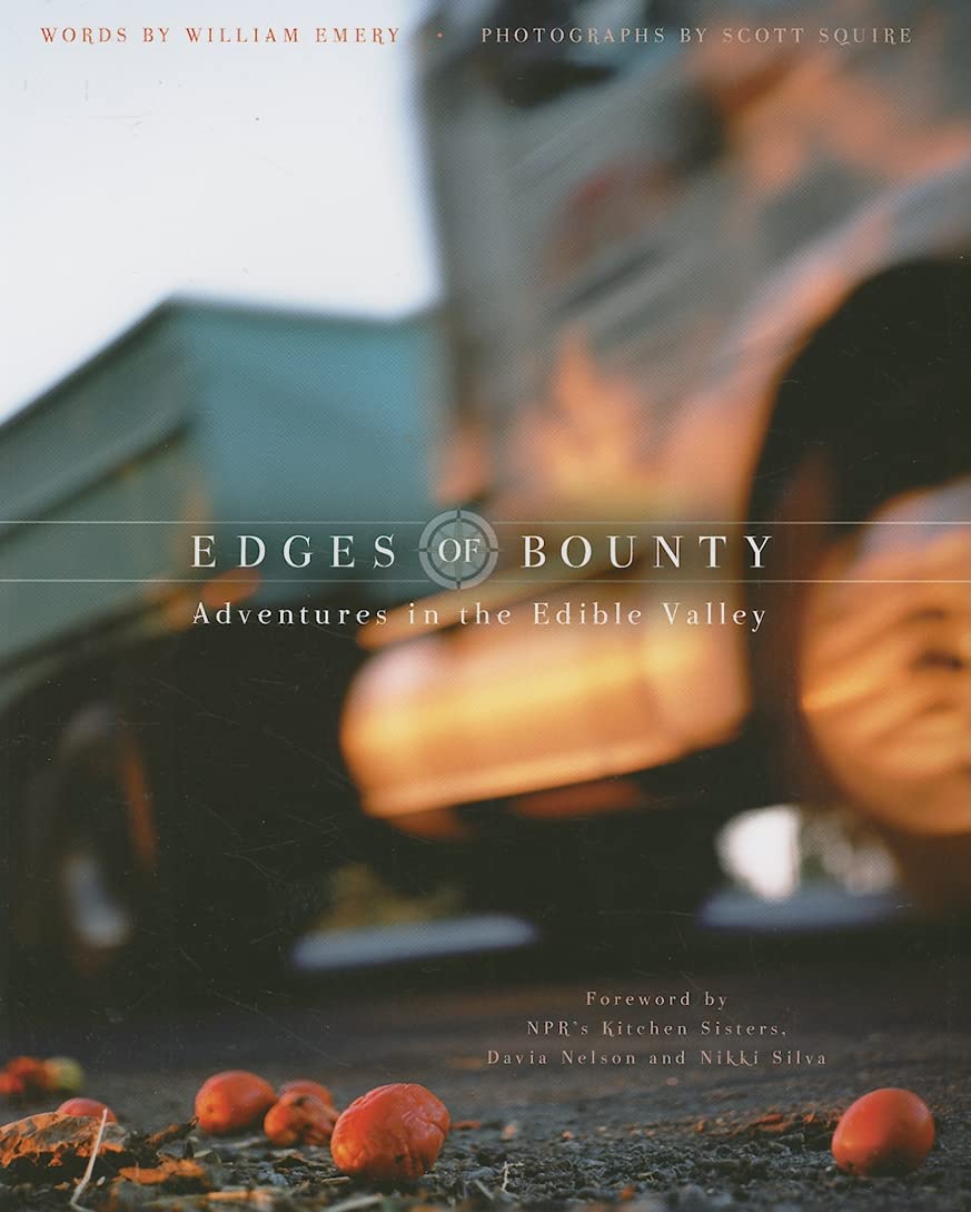 Edges of Bounty: Adventures in the Edible Valley