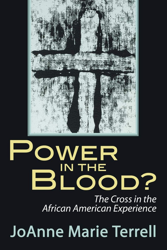 Power in the Blood? The Cross in the African American Experience