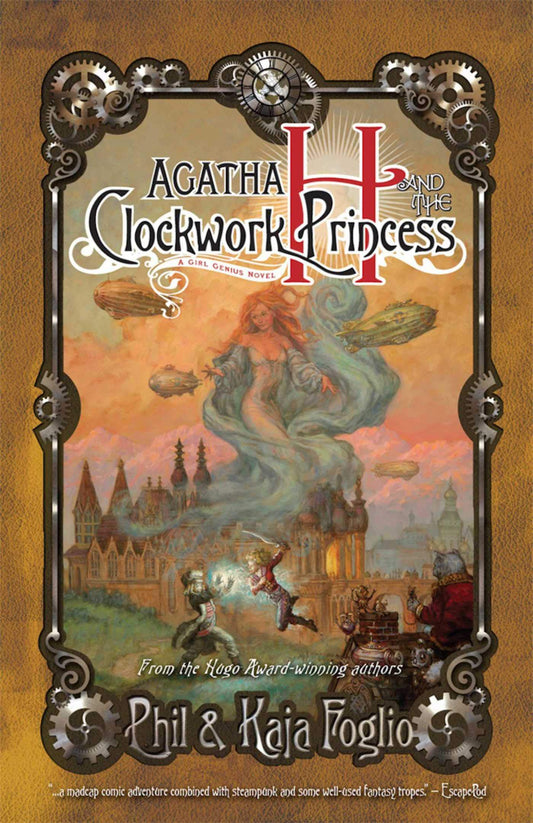 Agatha H. and the Clockwork Princess: A Girl Genius Novel