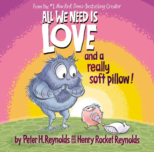 All we need is love and a really soft pillow!
