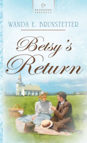 Betsy's Return (Brides of Lehigh Canal Series #2) (Heartsong Presents #776)