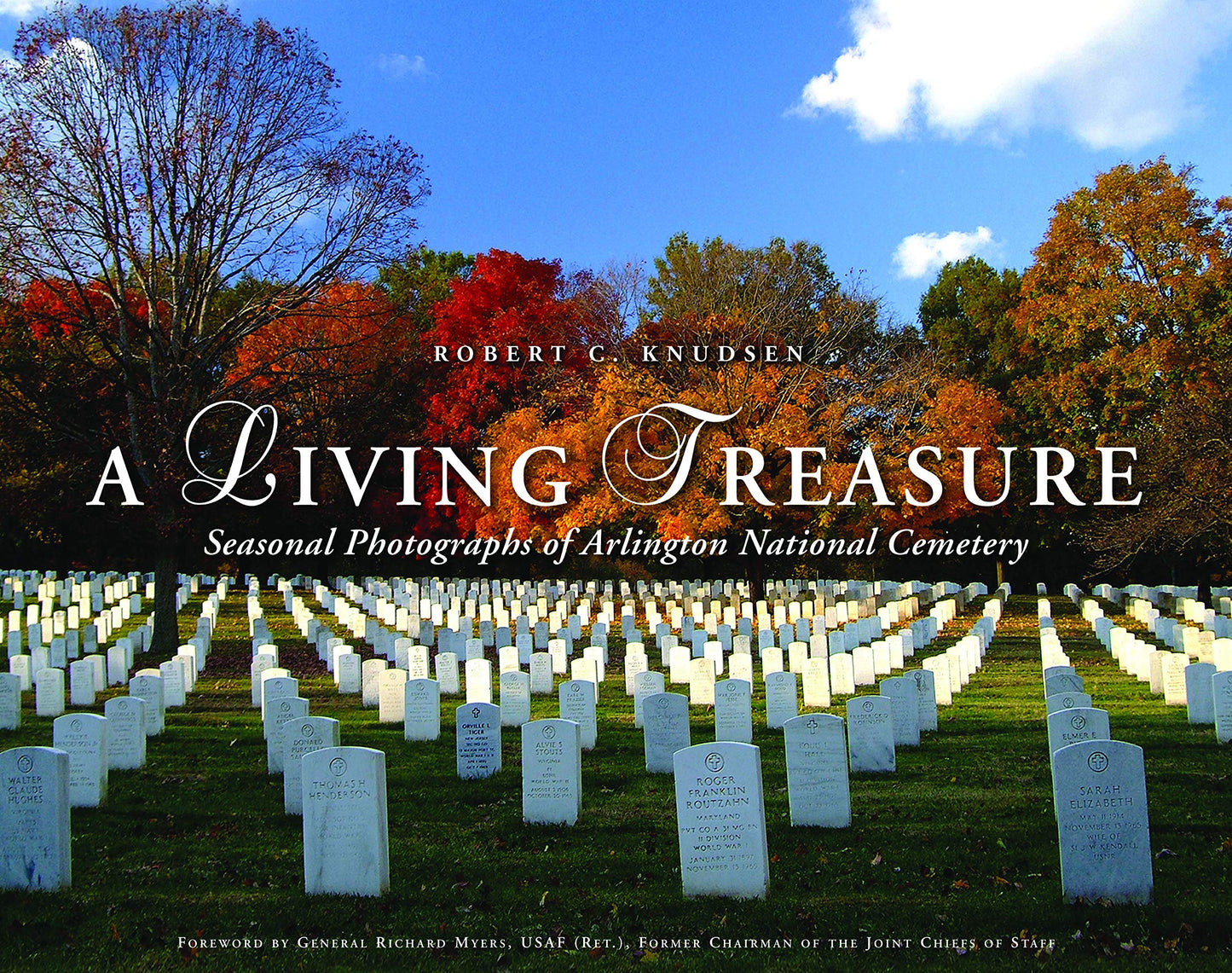 A Living Treasure: Seasonal Photographs of Arlington National Cemetery - 736
