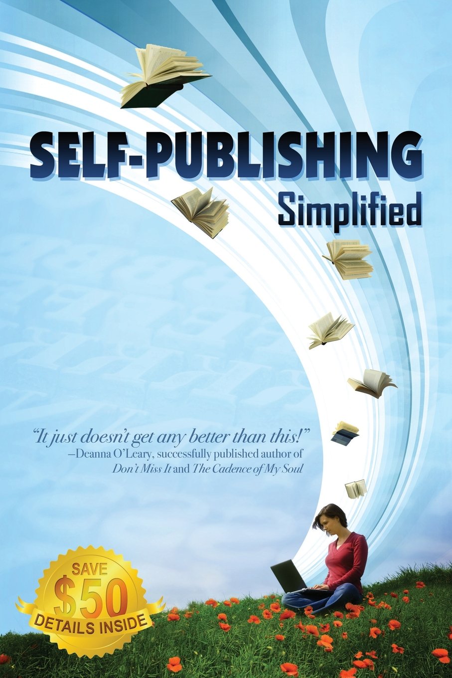 Self-Publishing Simplified: Experience Your Book Publishing Dreams at Outskirts Press