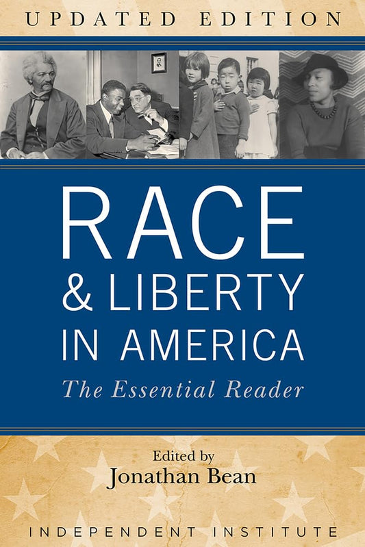 Race and Liberty in America: The Essential Reader - 6935