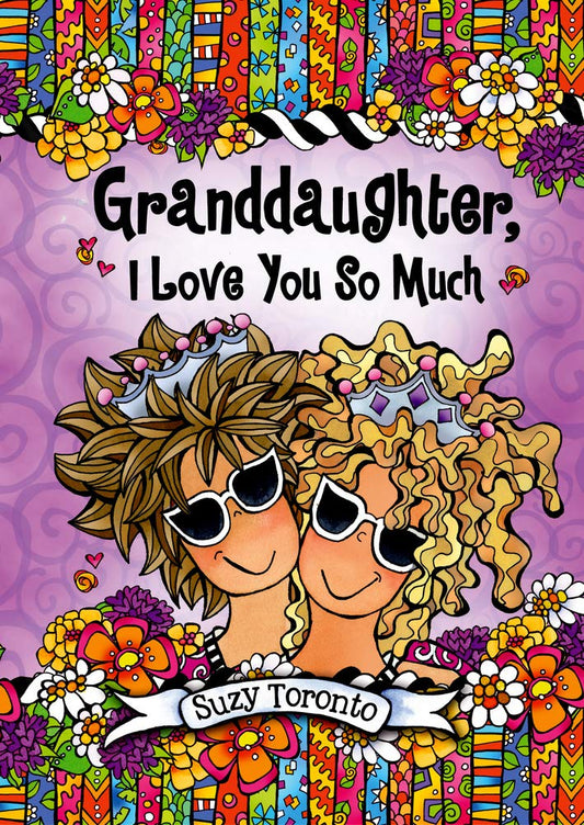 GRANDDAUGHTER, I LOVE YOU SO MUC