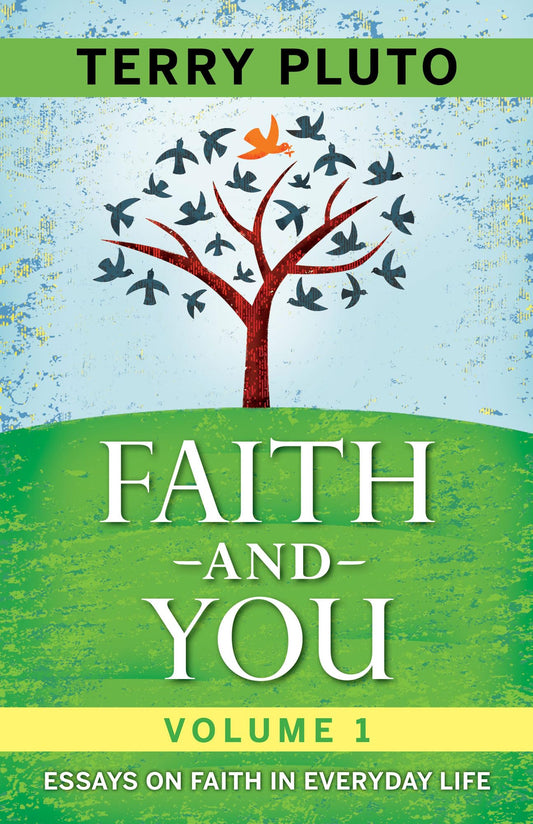 Faith and You Volume 1: Essays on Faith in Everyday Life - 862