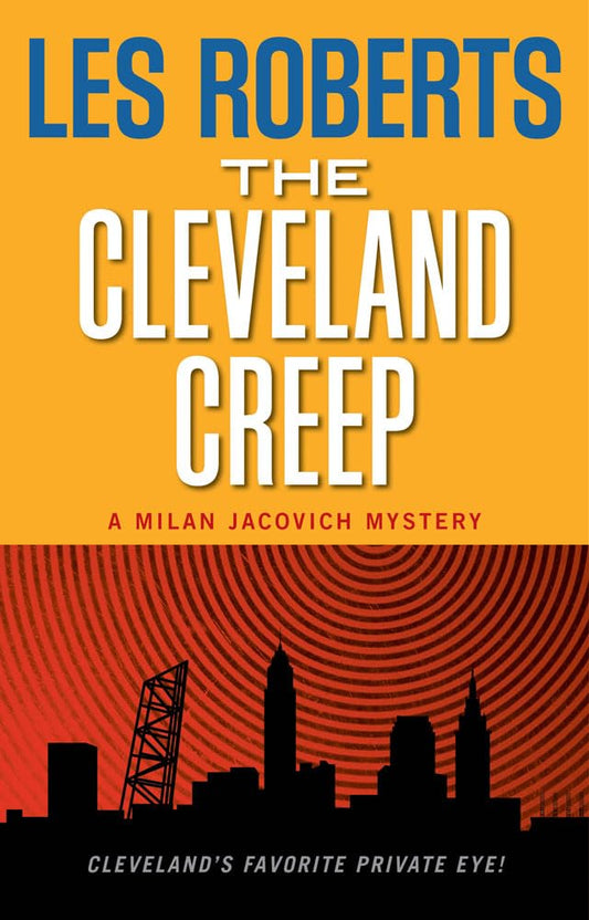 The Cleveland Creep: A Milan Jacovich Mystery (Milan Jacovich Mysteries, 15)