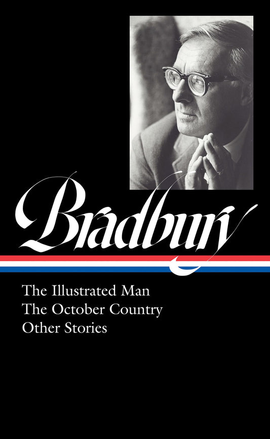 Ray Bradbury: The Illustrated Man, The October Country & Other Stories (LOA #360) (The Library of America, 360) - 1316