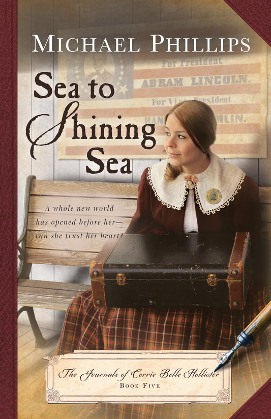 Sea to Shining Sea (The Journals of Corrie Belle Hollister)