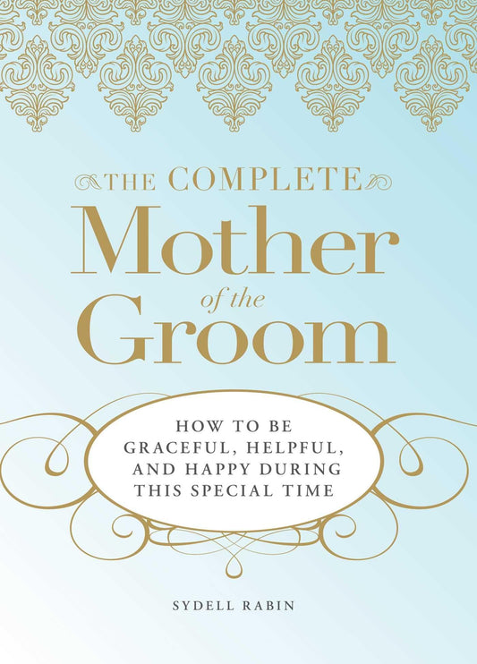 THE COMPLETE MOTHER OF THE GROOM