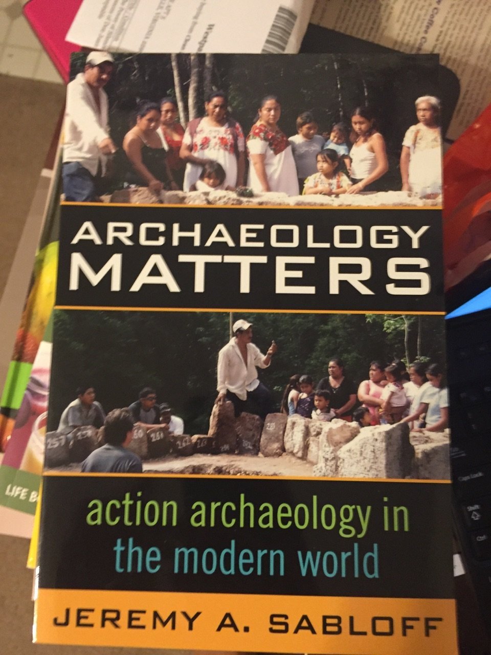 Archaeology Matters (Key Questions in Anthropology) (Volume 1)