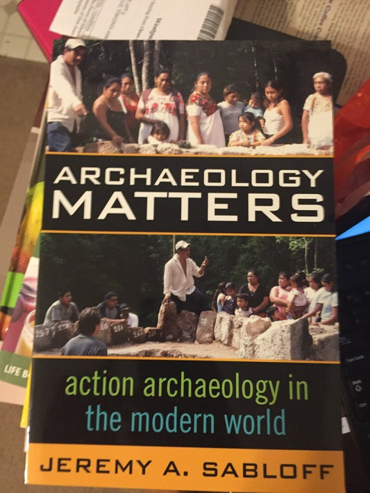 Archaeology Matters (Key Questions in Anthropology) (Volume 1)