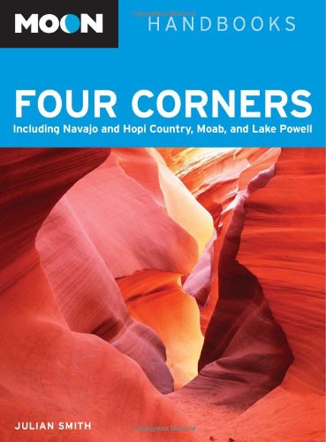 Moon Four Corners: Including Navajo and Hopi Country, Moab, and Lake Powell (Moon Handbooks) - 1110