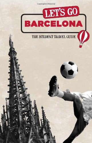 Let's Go Barcelona: The Student Travel Guide