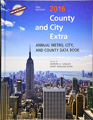 County and City Extra 2016: Annual Metro, City, and County Data Book (County and City Extra Series) - 3754
