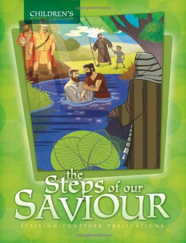The Life of Christ: The Steps of Our Saviour (Teacher Edition)
