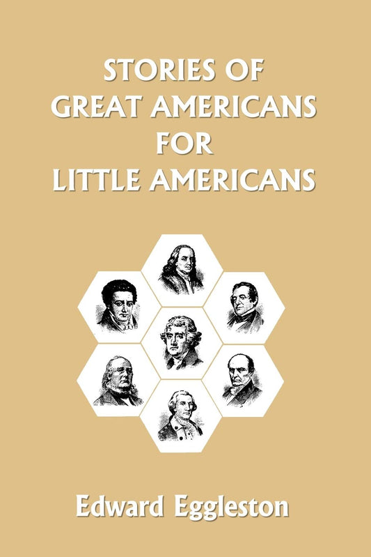 Stories of Great Americans for Little Americans (Yesterday's Classics) - 8026