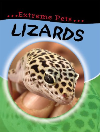 Lizards (Extreme Pets)
