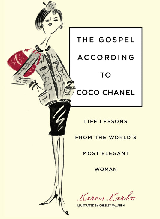 Gospel According to Coco Chanel: Life Lessons From The World's Most Elegant Woman - 9711